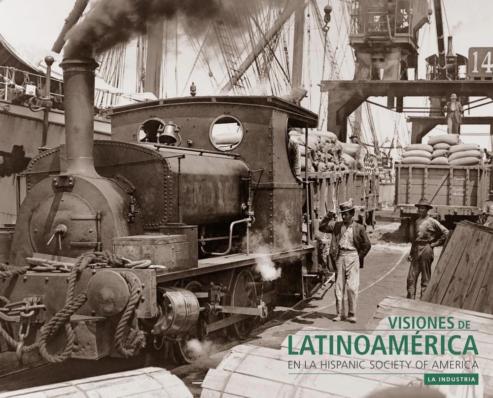 Visiones de latinoamerica en la Hispanic Society of América. La industria