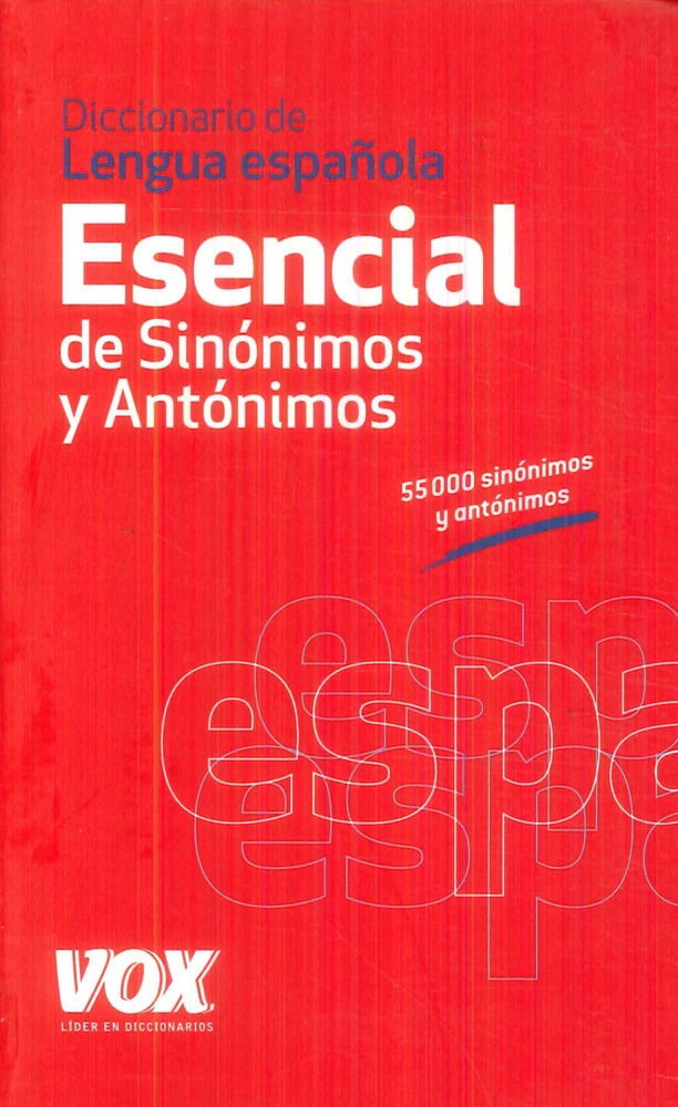 Diccionario esencial de sinonimos y antonimos