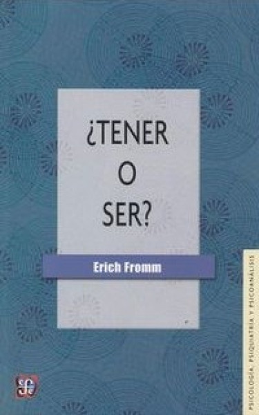 ¿Tener o ser?