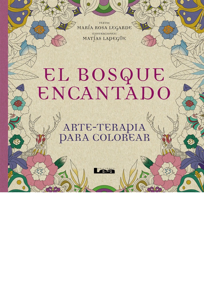 El bosque encantado: arte - terapia para colorear