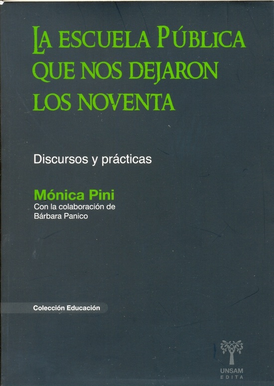 La Escuela Publica Que Nos Dejaron Los Noventa