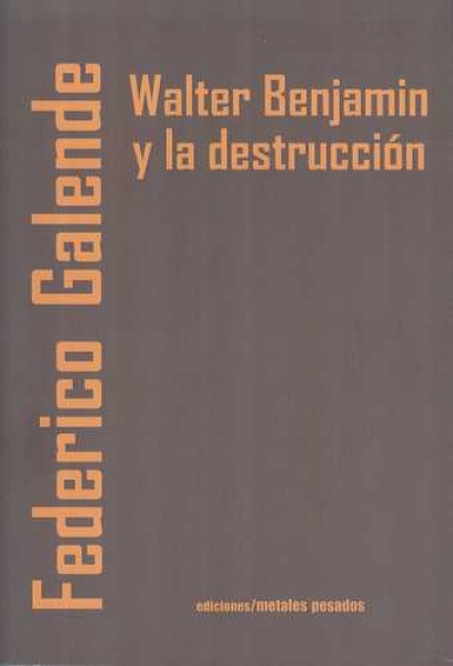 Walter Benjamin y la destruccion