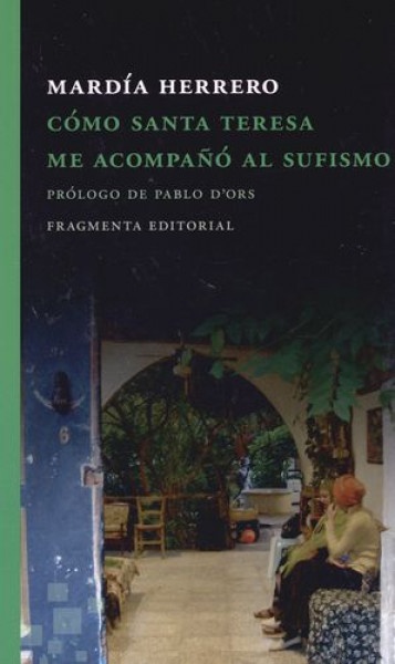 Como Santa Teresa me acompaño al sufismo