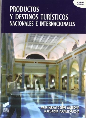 Productos y destinos turísticos nacionales e internacionales