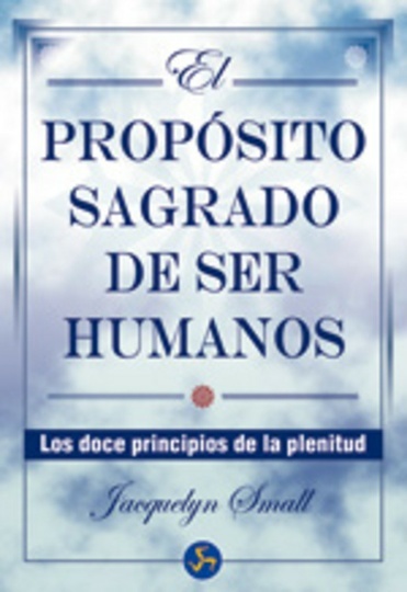 El Proposito sagrado de ser humanos