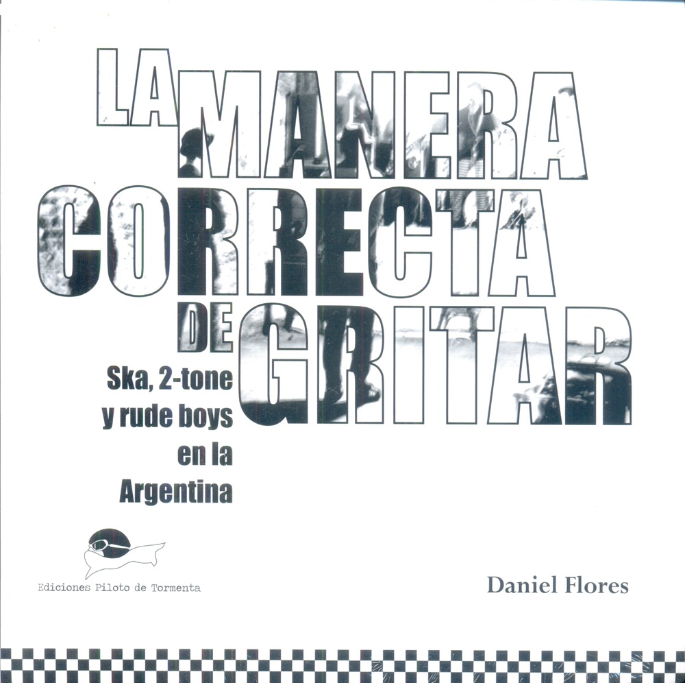 Manera correcta de gritar, La. Ska, 2-tone y rude boys en la Argentina