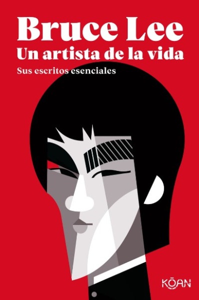 Bruce Lee. Un artista de la vida