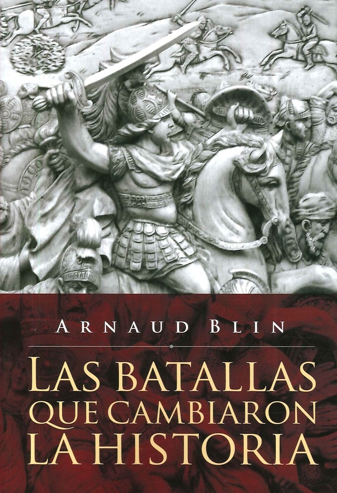 Las Batallas que cambiaron la historia