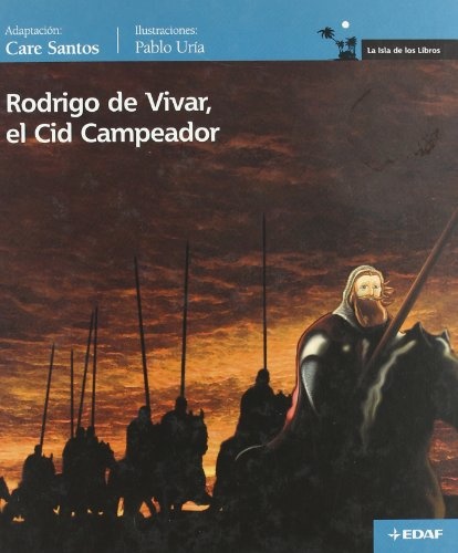 Rodrigo de Vivar, el Cid Campeador