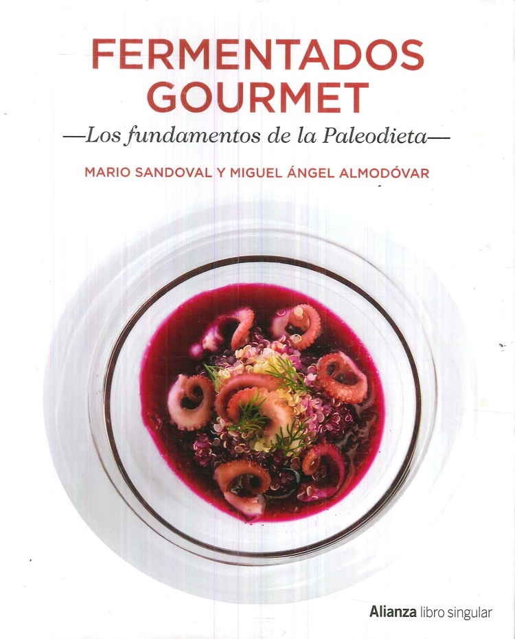 Fermentados Gourmet. Los fundamentos de la Paleodieta