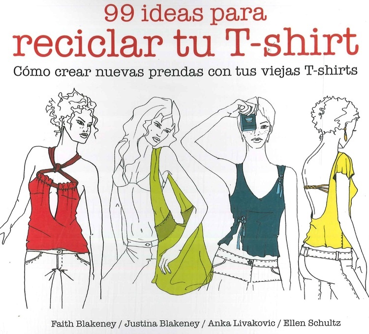 99 ideas para reciclar tu T-shirt