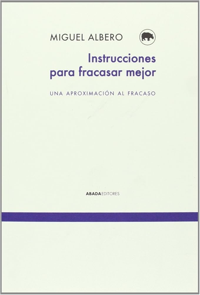 Instrucciones para fracasar mejor