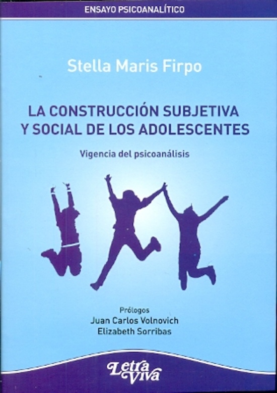 La construccion subjetiva y social de adolescentes