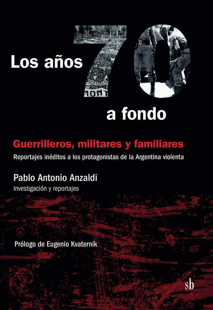 Años 70 a fondo, Los. Guerrilleros, militares y familiares