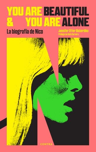 You are beautiful and you are alone: la biografia de Nico