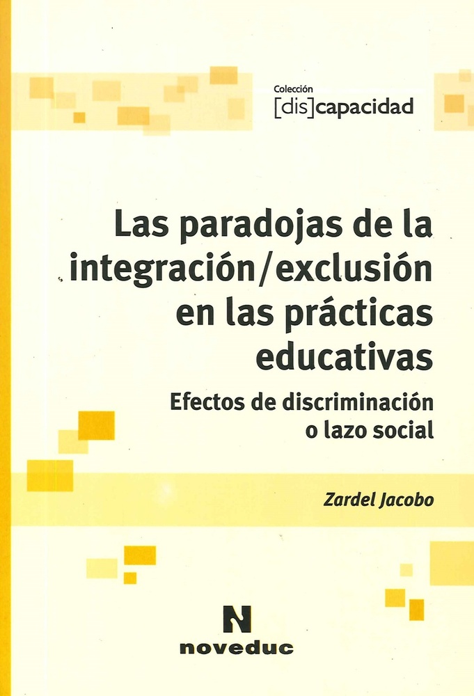 Las Paradojas de la integracion/exclusion en las practicas educativas