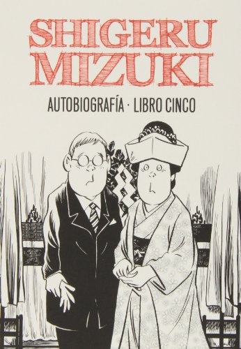 Shigeru Mizuki. Autobiografía. Libro cinco