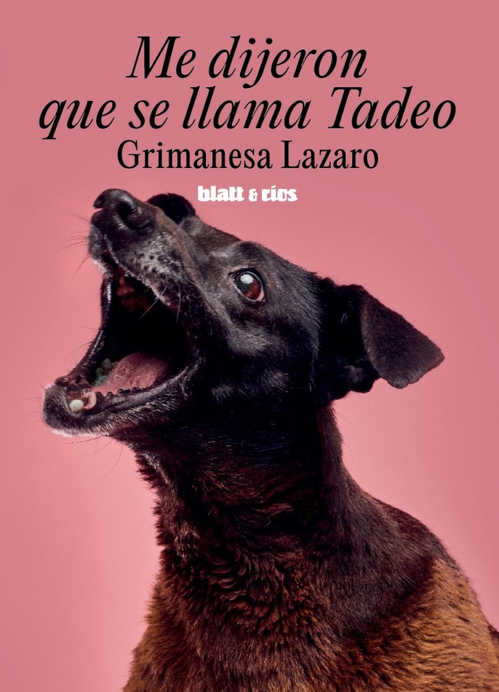 Me dijeron que se llama Tadeo