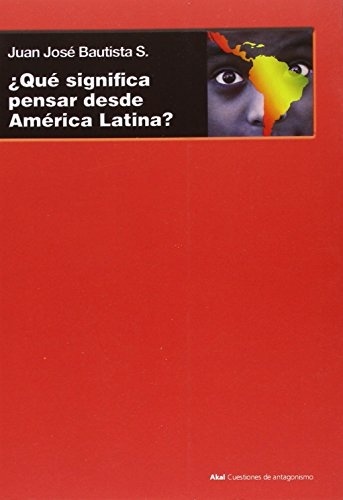 Que significa pensar desde America latina?