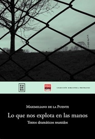 Que nos explota en las manos, Lo