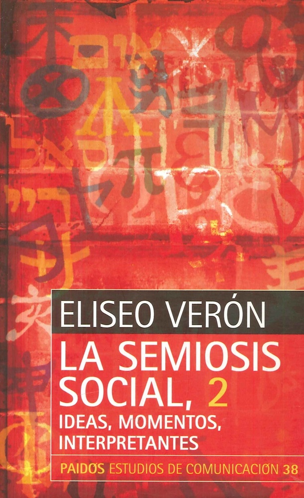 La semiosis social 2. Ideas, momentos, interpretantes