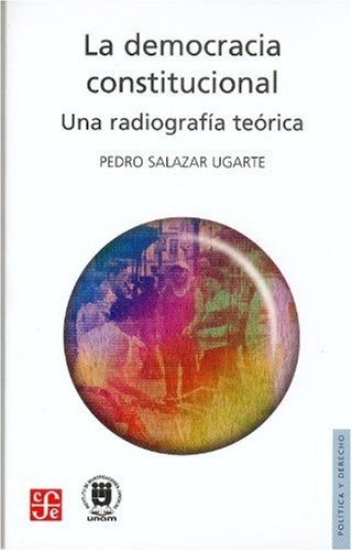Democracia constitucional. Una radiografía teórica