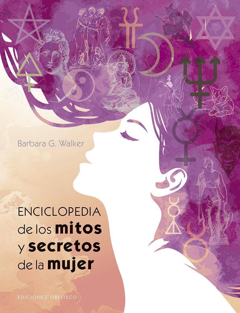 Enciclopedia de mitos y secretos de la mujer