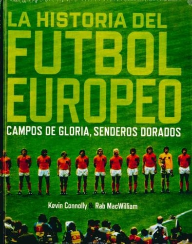 La Historia del futbol europeo