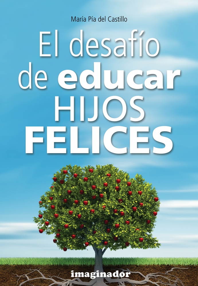 El desafio de educar hijos felices