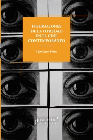 Figuraciones De La Otredad En El Cine Contemporaneo