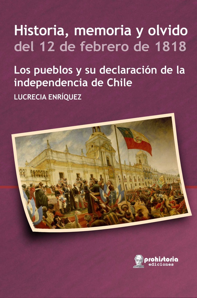 Historia, memoria y olvido del 12 de febrero de 1818