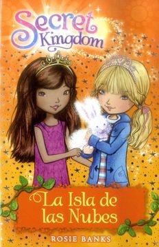 Secret Kingdom 3. La Isla De Las Nubes