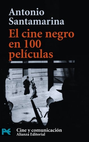 El cine negro en 100 películas