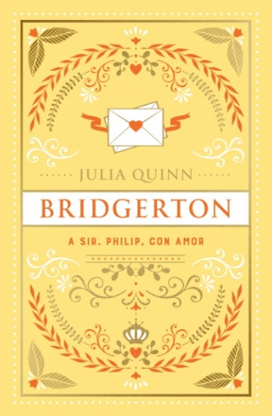 A Sir Phillip, con amor (bridgerton 5). Edición coleccionista