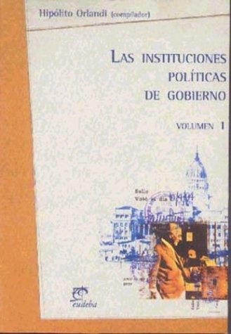 Las Instituciones politicas de gobierno