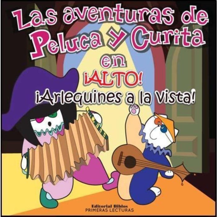 Las aventuras de Peluca y Curita en ¡Alto! ¡ Arlequines a la vista!