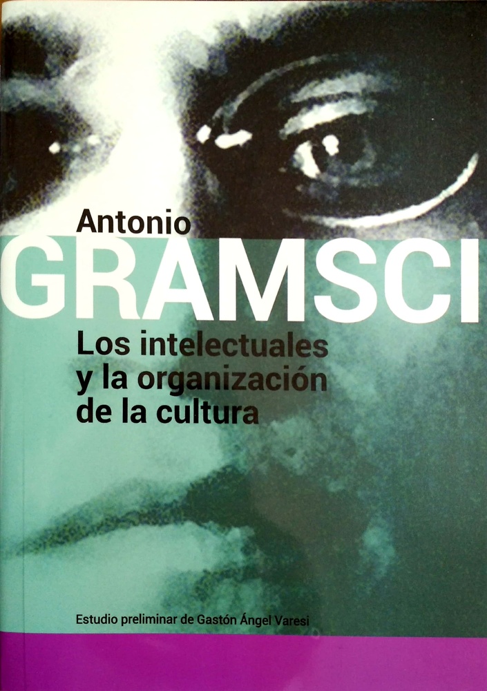 Los Intelectuales y la organizacion de la cultura