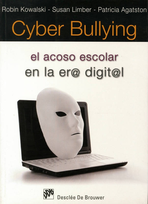 cyber bullying. el acoso escolar en la