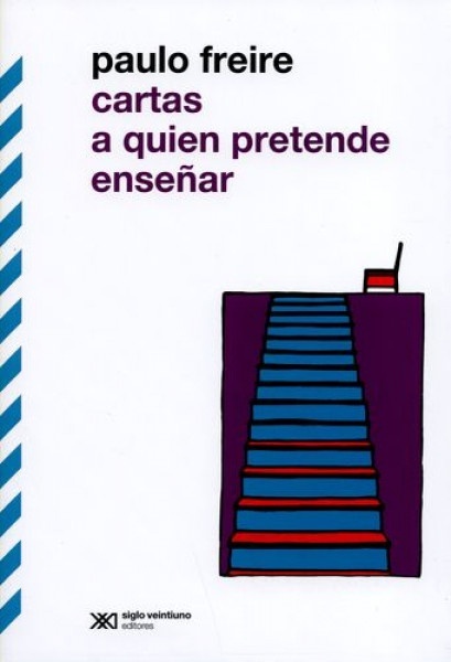 Cartas a quien pretende enseñar