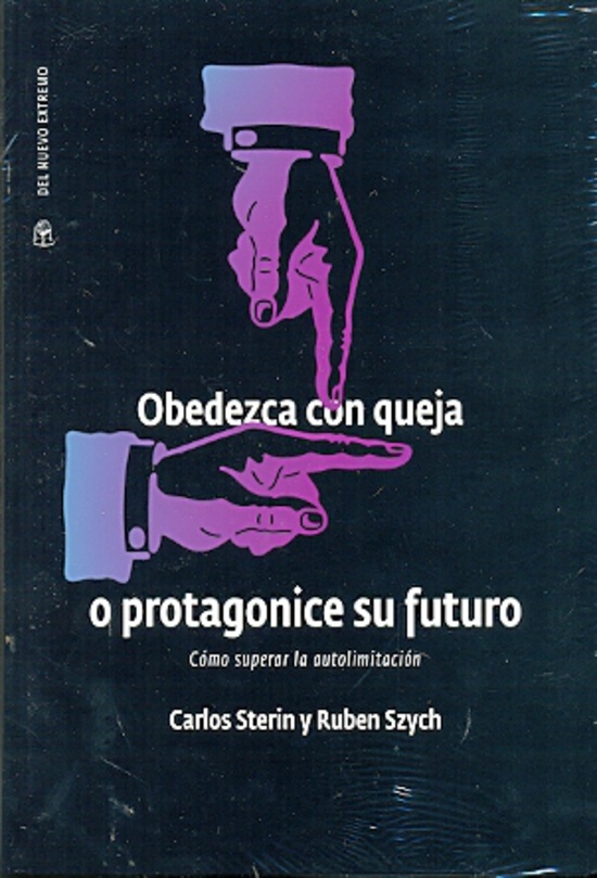 Obedezca con queja o protagonice su futuro