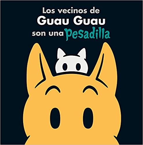 Los Vecinos De Guau Guau Son Una Pesadilla