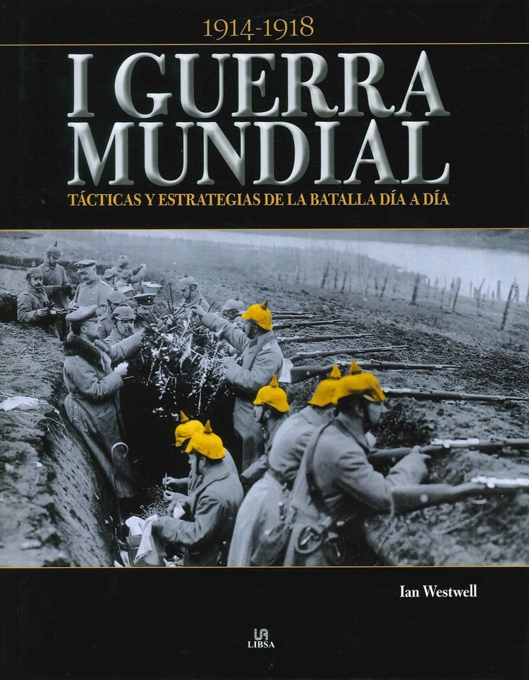 I guerra mundial (tacticas y estrategias de la batalla dia a dia)