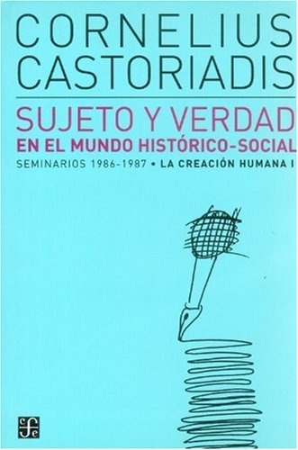 Sujeto y verdad en el mundo historico-social
