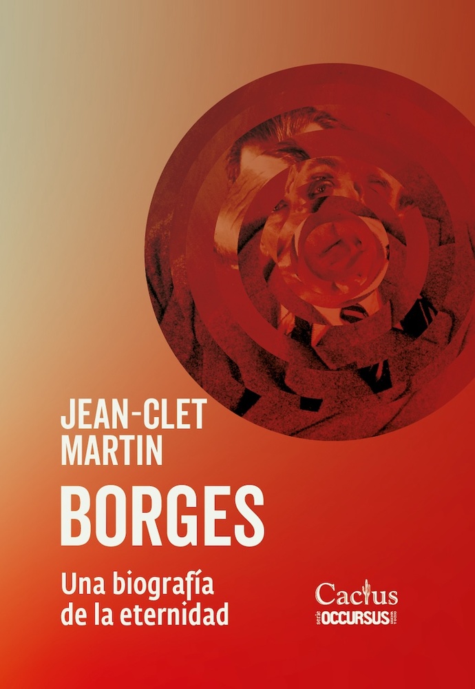 Borges. Una biografía de la eternidad