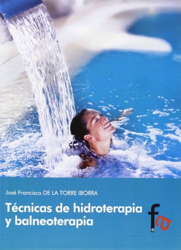 TECNICAS DE HIDROTERAPIA Y BALNEOTERAPIA