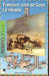 Francisco Jose de Goya. La nevada