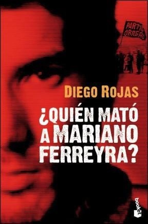 Quien mato a Mariano Ferreyra?