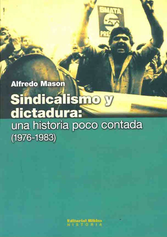 Sindicalismo y dictadura: una historia poco contada (1976-1983)