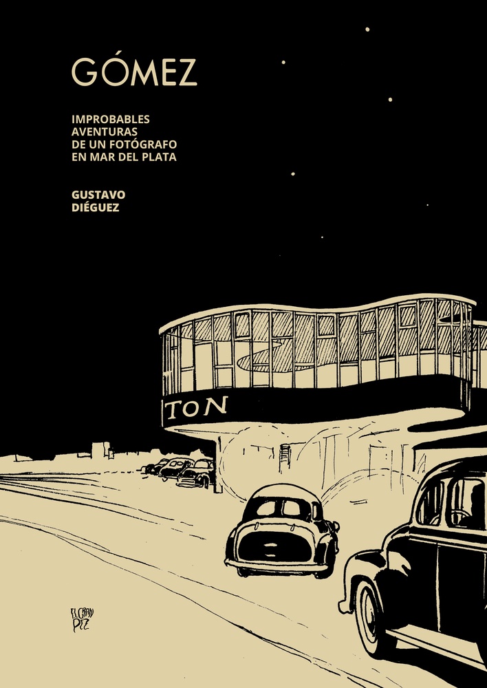 Gómez. Improbables aventuras de un fotógrafo en Mar del Plata