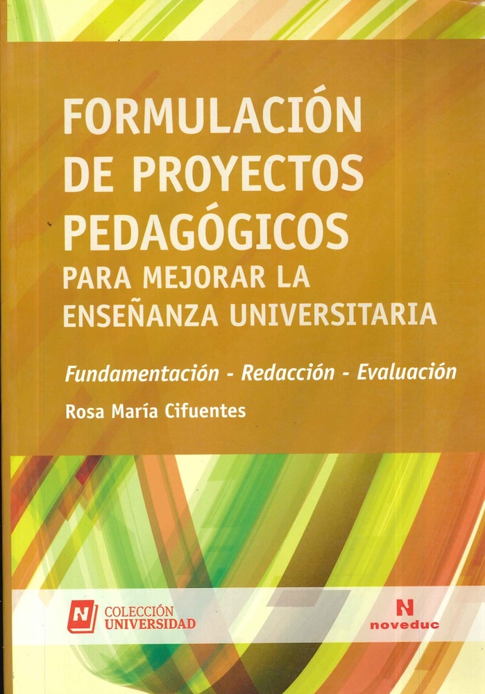 Formulacion de proyectos pedagogicos para mejorar la enseñanza universitaria